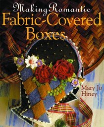 Making Romantic Fabric-Covered Boxes