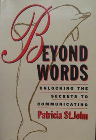 Beyond Words: Unlocking the Secrets to Communicating
