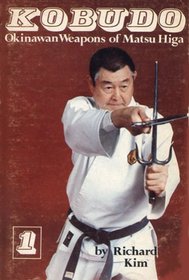 Kobudo #1: Okinawan Weapons of Matsu Higa