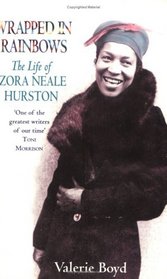 Wrapped in Rainbows: A Biography of Zora Neale Hurston