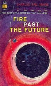 Fire Past the Future