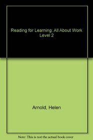 Reading for Learning: All About Work Level 2