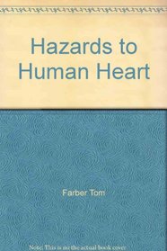 Hazards to Human Heart