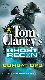 Combat Ops (Tom Clancy's Ghost Recon, Bk 2)