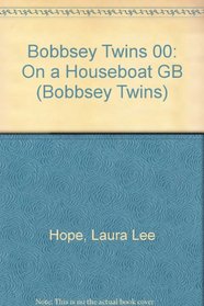 Bobbsey Twins 00: On a Houseboat GB (Bobbsey Twins)