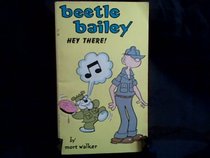 Hey There (Beetle Bailey)