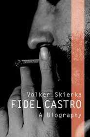 Fidel Castro: A Biography