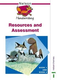 Nelson Handwriting Resources and Assessment: Bks.1 & 2