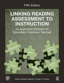 Linking Reading Assessment to Instruction: An Application Worktext for Elementary Classroom Teachers