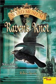 The Raven'sKnot (Wyrd Museum, Book 2)
