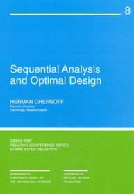 Sequential Analysis and Optimal Design (CBMS-NSF Regional Conference Series in Applied Mathematics) (CBMS-NSF Regional Conference Series in Applied Mathematics)