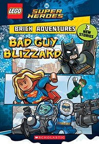 Bad Guy Blizzard (LEGO DC Comics Super Heroes: Brick Adventures) (LEGO DC Super Heroes)