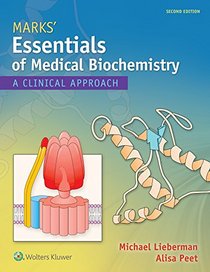 Mark's Essentials of Medical Biochemistry: A Clinical Approach