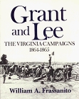 Grant and Lee: The Virginia Campaigns, 1864-1865