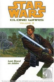 Last Stand on Jabiim (Star Wars: Clone Wars, Vol. 3)