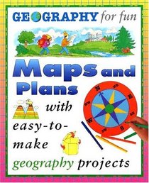 Maps and Plans (Geography for Fun)