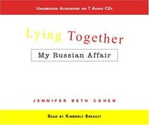 Lying Together: My Russian Affair