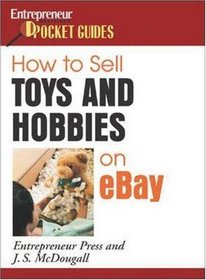 How to Sell Toys and Hobbies on eBay (Entrepreneur Pocket Guides)