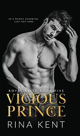 Vicious Prince: An Arranged Marriage Romance (Royal Elite)