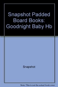Goodnight, Baby ! (Snapshot padded board books) (Spanish Edition)