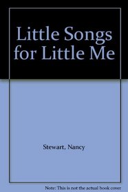 Little Songs for Little Me