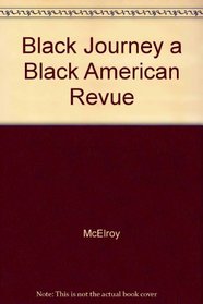 Black Journey: A Black American Revue