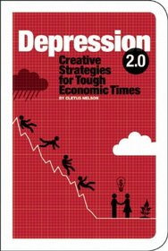 Depression 2.0: Creative Strategies for Tough Economic Times (Process Self-reliance Series)