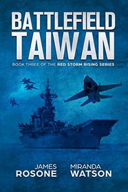 Battlefield Taiwan: Book Three of the Red Storm Series