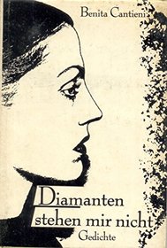Diamanten stehen mir nicht: Gedichte (German Edition)