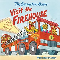 The Berenstain Bears Visit the Firehouse (Berenstain Bears)