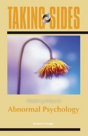 Taking Sides: Clashing Views in Abnormal Psychology (Annual Editions)