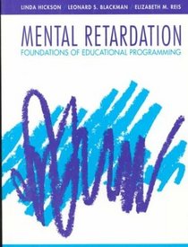 Mental Retardation: Foundations of Educational Programming