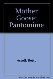 Mother Goose: Pantomime