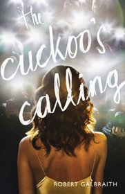 The Cuckoo's Calling (Cormoran Strike, Bk 1) (Large Print)
