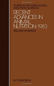 Recent Advances in Animal Nutrition, 1983