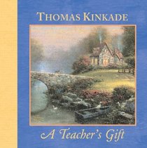 A Teacher's Gift (Kinkade, Thomas)