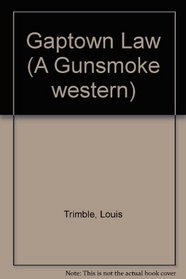 Gaptown Law (Gunsmoke Westerns.)