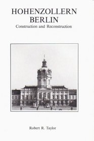 Hohenzollern Berlin: Construction and Reconstruction