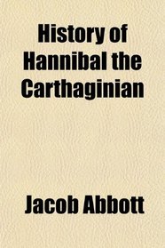 History of Hannibal the Carthaginian