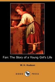 Fan: The Story of a Young Girl's Life (Dodo Press)