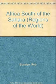 Africa South of the Sahara (Regions of the World)