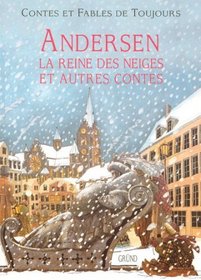 Andersen : La Reine des Neiges et autres contes