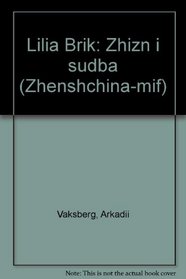 Lilia Brik: Zhizn i sudba (Zhenshchina-mif)