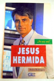 Jesus Hermida (Coleccion Yo soy asi?) (Spanish Edition)