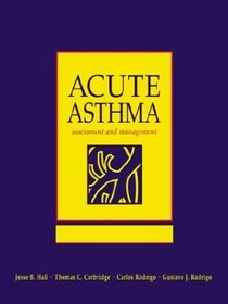 Acute Asthma: Assessment  Management