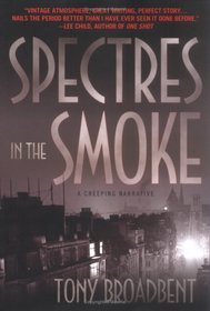 Spectres in the Smoke: A Creeping Narrative