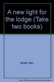 A new light for the lodge (Take two books)