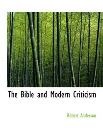 The Bible and Modern Criticism