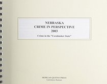 Nebraska Crime in Perspective 2003