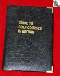 Guide to Golf Courses in Britain 1990